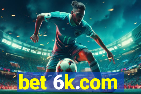 bet 6k.com